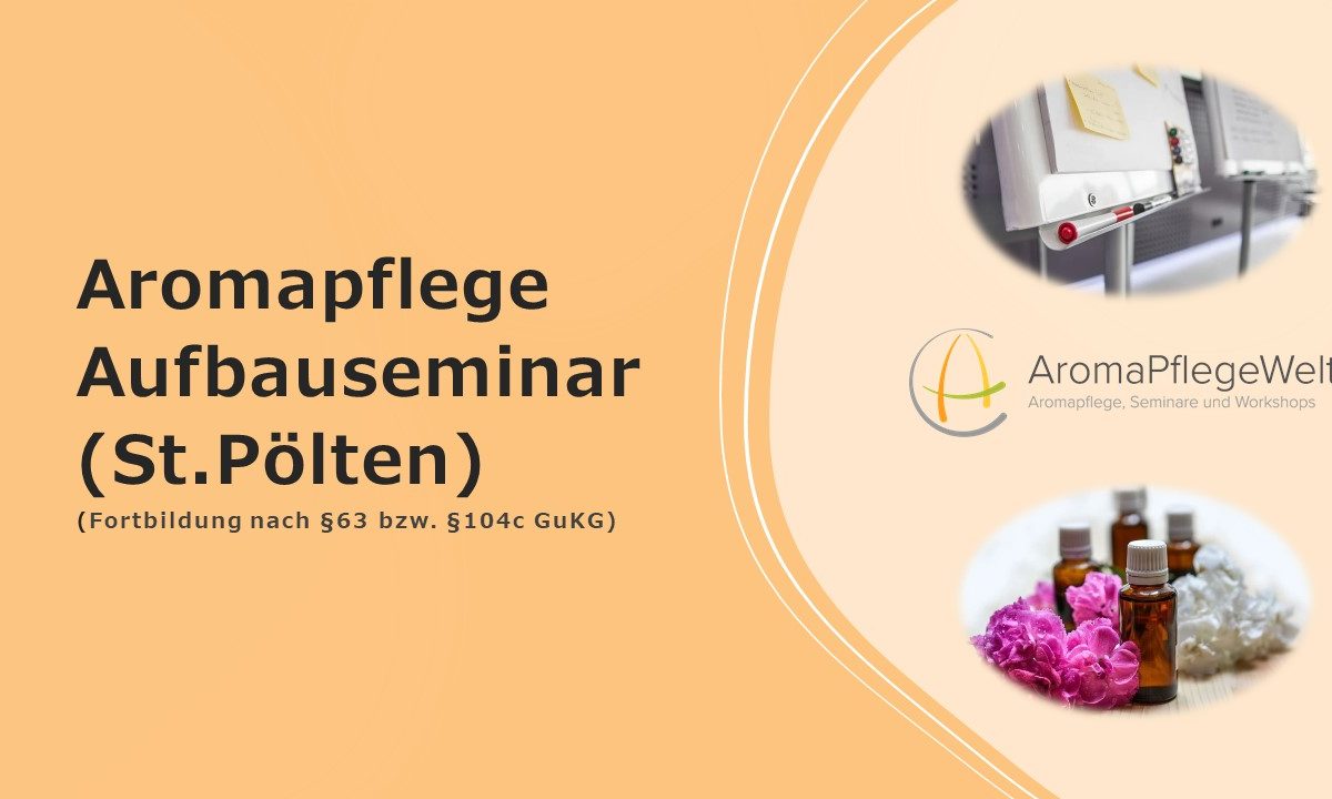 Aromapflege Aufbauseminar (St.Pölten)