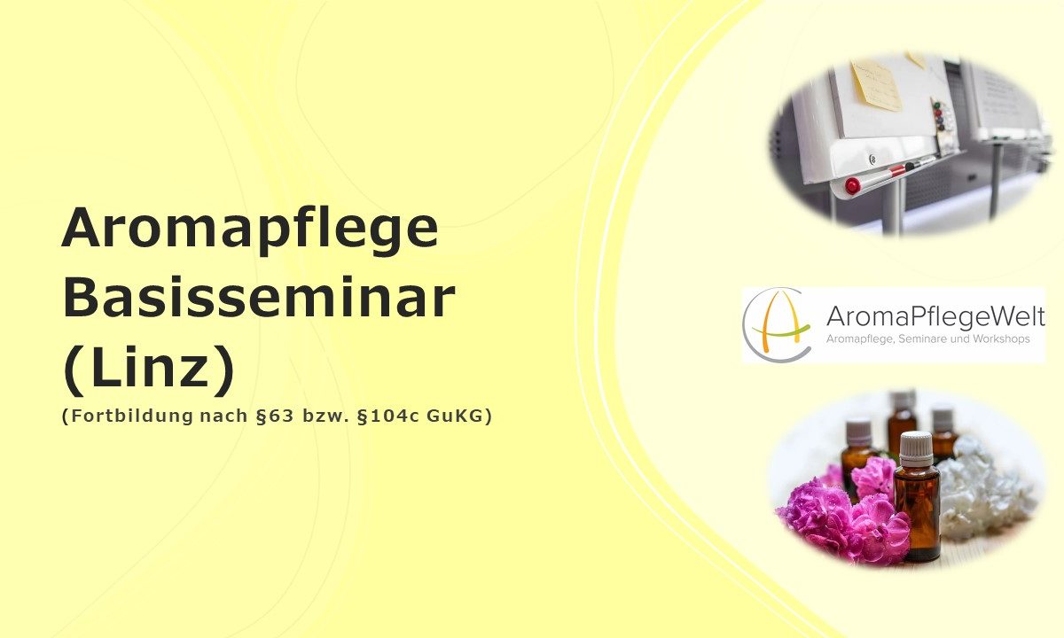 Aromapflege Basisseminar (LINZ)