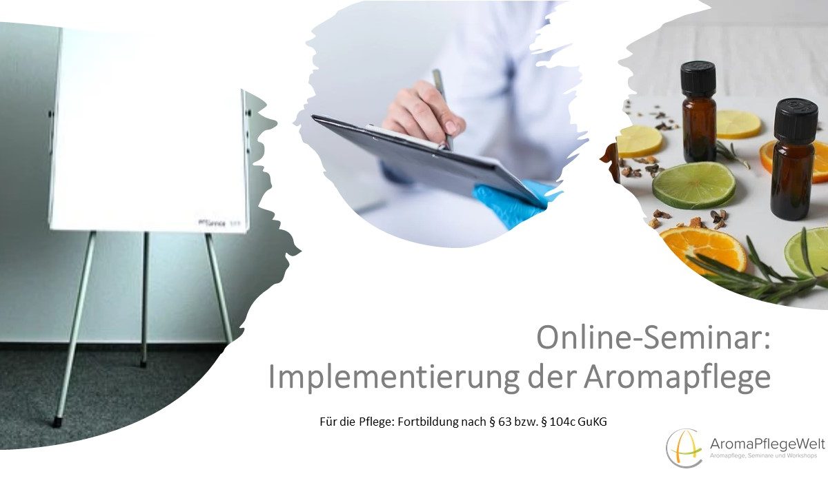 Online-Seminar: Implementierung der Aromapflege 