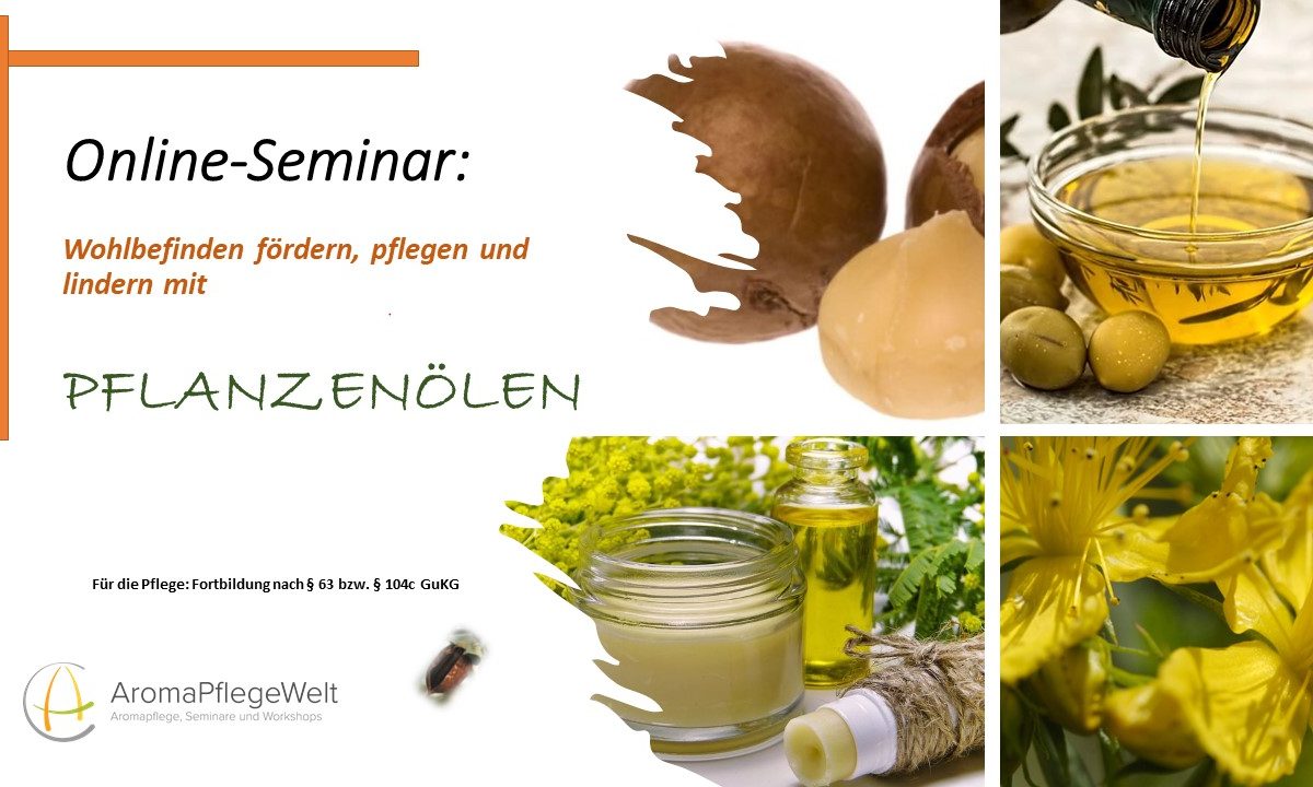 Online-Seminar – Wohlbefinden fördern, pflegen und lindern mit PFLANZENÖLEN 