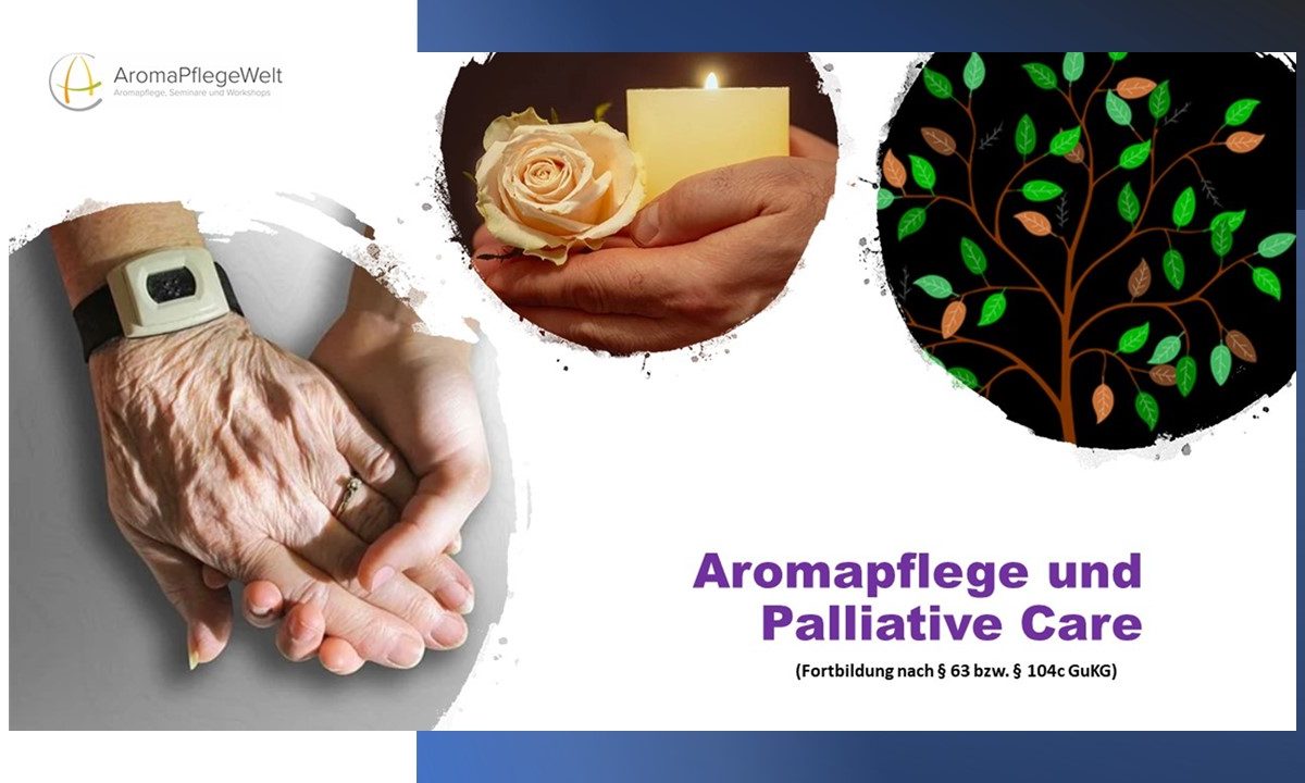 Aromapflege und Palliative Care  (Graz) 